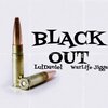 LulDaniel、Warlife Jigga - Black Out (Explicit)
