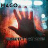 Mihael Magajna Magister、M.A.G.O. - Humanity's last stand