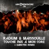 Maissouille、Radium《Touche Pas A Mon Core》[MP3/LRC]