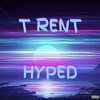 T Rent - Hype (Explicit)
