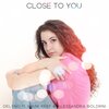 Delyno、Alessandra Boldrini、Mark Reef - Close to You (feat. Mark Reef & Alessandra Boldrini)
