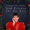 francine jordi - Und Frieden für die Welt