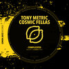 Tony Metric、Cosmicfellas - Complicated