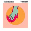 Vitanota - I Give You Love