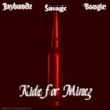 JayHandz、Boogie、SAVAGE - Ride for minez (feat. Boogie & Savage)(Explicit)