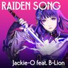 Jackie-O、B-Lion - Raiden Song (feat. B-Lion)