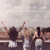 M.O《Dance on My Own (Zoo Station Remix)》[MP3/LRC]