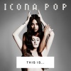 Icona Pop、Charli xcx - I Love It (feat. Charli XCX)