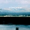 longview - Further (Single Version)