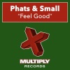 Phats & Small《Feel Good》[MP3/LRC]