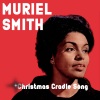 muriel smith - Christmas Cradle Song