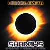 Michael Crétu - Shadows (2021 Grand Tribute Mix)
