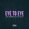 Jay Rome、B-Hazz - Eye To Eye (Explicit)