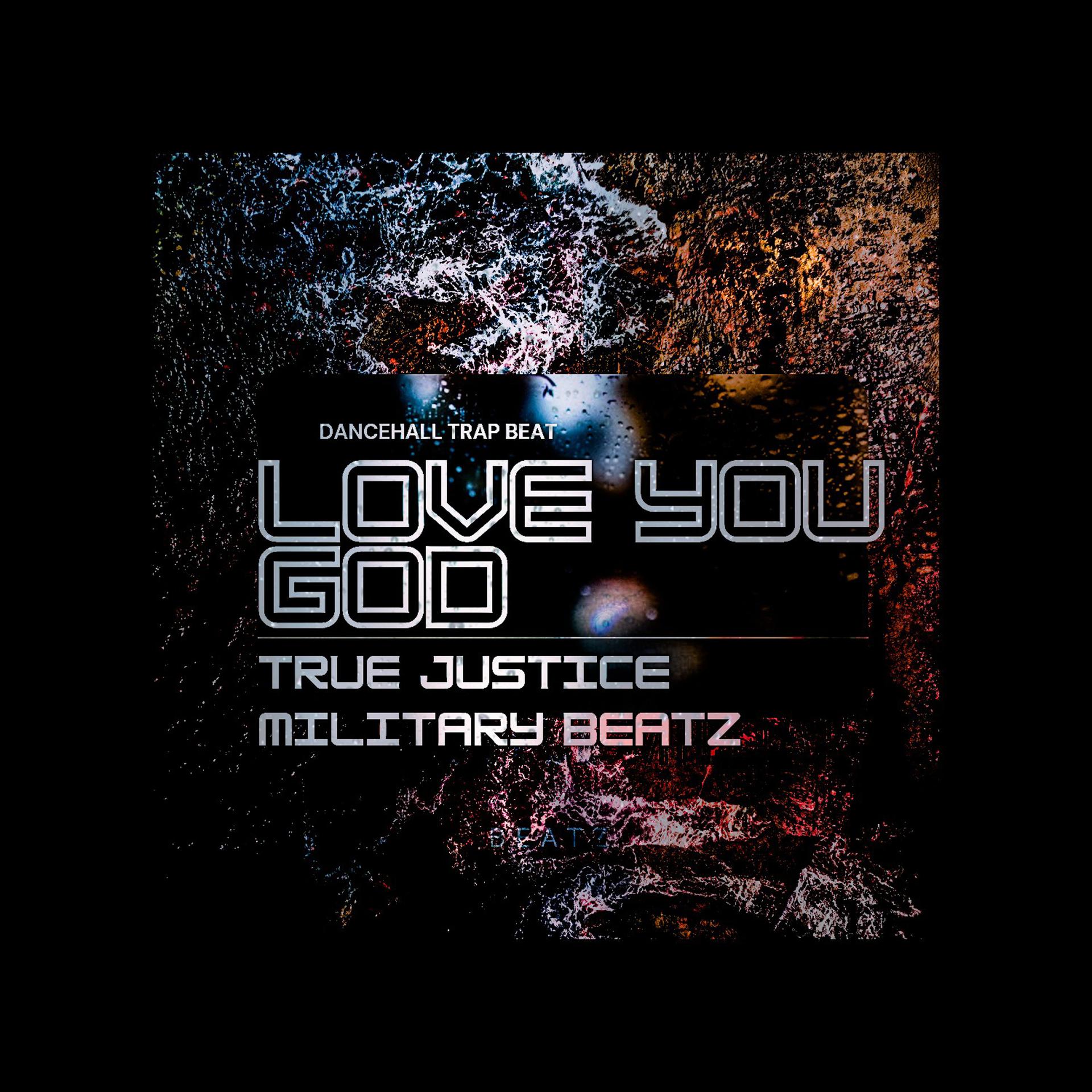 True Justice Military - Love You God