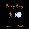 Eskimo、Freddy - Running Away (feat. Freddy)(Explicit)