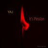 YAJ - It's Passion