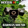 Dexter Dub - Badman Sound