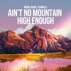 Meric Again、22angels、Nickolas Ashford、valerie simpson - Ain't No Mountain High Enough