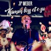 JP Weber - Kumm loss et e su