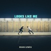 Dean Lewis《Looks Like Me》[MP3/LRC]