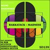 Rakkatack - Madness (Original Mix)