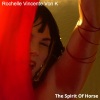 Rochelle Vincente von K《The Spirit of Horse》[MP3/LRC]