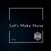 Tibor - Let's Make Noise