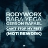 Gerson Rafael、BODYWORX、Baba Yega - Can't Stop My Feet (MOTi Rework)