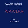 Walter Ananaz - Wawera