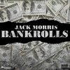 Jack Morris - Bank Rolls (Explicit)