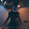 Marquette King、Sincerely Collins - Glitch (Explicit)
