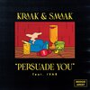 Kraak & Smaak、Ivar - Persuade You