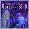 A.L.P.H.A、Yunnkari - OBSESSION (feat. Yunnkari)(Explicit)