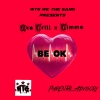 Dre Trill、Timmo - Be Ok (feat. Timmo)(Explicit)