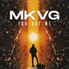 MKVG - You Got Me
