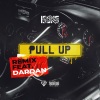 Isong、Dardan - Pull Up (Remix|Explicit)