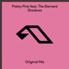 Pretty Pink、the element - Shadows