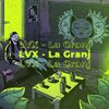 LVX - La Granj (Explicit)