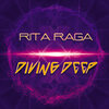 Rita Raga - Diving Deep