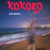 Kokoro - Car Music