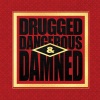 Pig《Drugged Dangerous & Damned (Jagz Kooner Remix|Explicit)》[MP3/LRC]