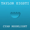 taylor eigsti - Cyan Moonlight (Original Mix)