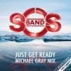 The S.O.S Band《Just Get Ready (Michael Gray Extended Remix)》[MP3/LRC]