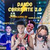 J naurib、Mr.Axel、Twentyfive 25、Joztan - DANDO CORRIENTE 2.0 (feat. Mr.Axel, TWENTYFIVE 25 & Joztan|Explicit)