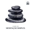 Meditação e Espiritualidade Musica Academia - Meditações Simples