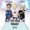 Cbalavoz、Mauss - Mayor Que Yo Remake