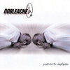 Dobleache - Pobrecito Hablador