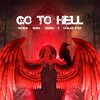 Çağlar Ateş、masiha、Sadra、EDRIS - Go To Hell (Explicit)