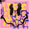 Rob Black《Who U R》[MP3/LRC]