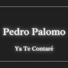 Pedro Palomo - Ya Te Contaré